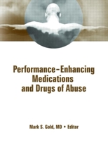 Performance Enhancing Medications and Drugs of Abuse 0789036657 Book Cover