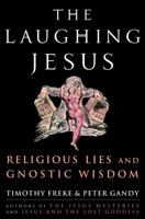 The Laughing Jesus: Religious Lies and Gnostic Wisdom 140008279X Book Cover