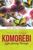 Komorebi: Light Shining Through 1490869778 Book Cover