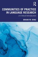 Communities of Practice in Language Research: A Critical Introduction 1138942472 Book Cover