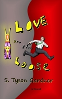Love on the Loose 1304996891 Book Cover