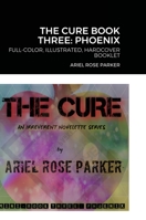 The Cure Book Three: Phoenix 166719030X Book Cover