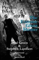 The Psychic Biker Meets the Extreme Ghost Hunter 1906958203 Book Cover