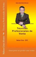 Técnicas profesionales de venta: Guía práctica para no perder más una venta 1491083840 Book Cover