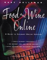 Food and Wine Online: A Professional's Guide to Network Services 0471286893 Book Cover