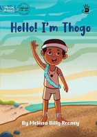Hello! I'm Thogo - Our Yarning 1922932574 Book Cover