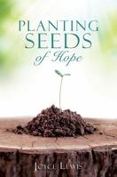 Planting Seeds of Hope 1964462932 Book Cover