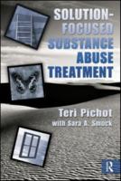 Solution-Focused Substance Abuse Treatment 0789037238 Book Cover