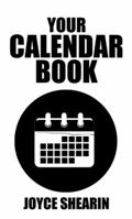 Your Calendar Book 149076982X Book Cover