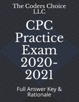 CPC Practice Exam 2020-2021: Full Answer Key & Rationale B08LR3FYGM Book Cover