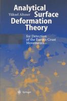 Analytical Surface Deformation Theory: For Detection of the Earth S Crust Movements 3642085105 Book Cover