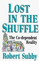 Lost In The Shuffle: The Co-Dependent Reality 0932194451 Book Cover