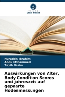 Auswirkungen von Alter, Body Condition Scores und Jahreszeit auf gepaarte Hodenmessungen 6206853950 Book Cover