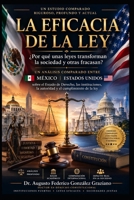 LA EFICACIA DE LA LEY: ¿Por qué unas leyes transforman a la sociedad y otras fracasan? Análisis comparado entre México y Estados Unidos sobre el ... la autoridad y (Spanish Edition) B0HDWYJJTC Book Cover