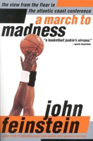 A March to Madness: A View from the Floor in the Atlantic Coast Conference 0316277401 Book Cover