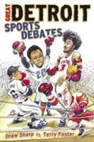 The Great Detroit Sports Debate 1596700483 Book Cover