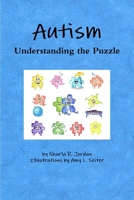 Autism: Understanding The Puzzle 1105029336 Book Cover