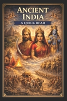 Ancient India: A Quick Read (World History : A Quick Read Series) B0CW156JLS Book Cover