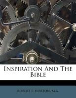 Inspiration and the Bible 1146801912 Book Cover