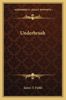 Underbrush 1022149113 Book Cover