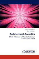 Architectural Acoustics: Effects of Specular & Diffuse Reflections on Perceived Music Quality 384658956X Book Cover