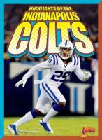 Highlights of the Indianapolis Colts 1680728865 Book Cover