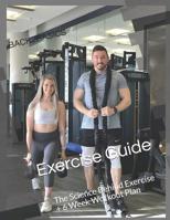 Back2Basics Exercise Guide : The Science Behind Exercise + 6 Week Workout Plan 1793192871 Book Cover