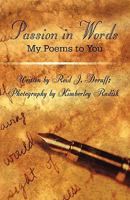 Passion in Words: My Poems to You 1456030841 Book Cover