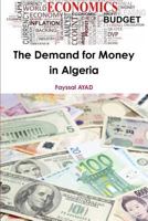 The Demand for Money in Algeria 1304411087 Book Cover