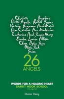 26 Angels: Words for a Healing Heart 1482774208 Book Cover