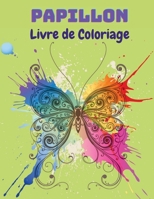Papillon Livre de Coloriage: Livre de coloriage de papillons pour les enfants: 20 pages de coloriage de papillons complètement uniques Livre ... les jeunes enfants, 2-8 ans. 5246152596 Book Cover