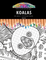 KOALAS: AN ADULT COLORING BOOK: An Awesome Coloring Book For Adults B08FT9ZTCM Book Cover
