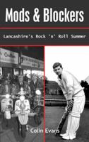 Mods and Blockers: Lancashire's Rock and Roll Summer 0956222404 Book Cover