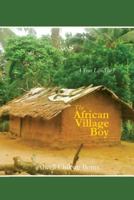 The African Village Boy 154060084X Book Cover