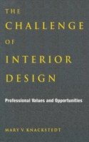 The Challenge of Interior Design: Professional Value and Opportunities 1581155069 Book Cover