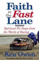 Faith in the Fast Lane: Spiritual Pit Stops from the World of Racing 0736910352 Book Cover