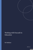 Working with Foucault in Education 9087901887 Book Cover
