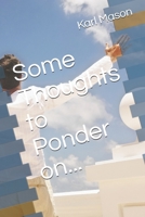 Some Thoughts to Ponder on... B083XTG9F6 Book Cover