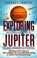 Exploring Jupiter: The Astrological Key to Progress, Prosperity & Potential 091636058X Book Cover