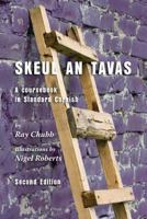 Skeul An Tavas: A Coursebook In Standard Cornish 190480893X Book Cover