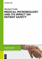 Medical Microbiology and Its Impact on Patient Safety 3110357925 Book Cover