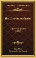 The Uttararamacharita: A Sanskrit Drama 1104406225 Book Cover