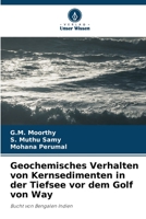 Geochemisches Verhalten von Kernsedimenten in der Tiefsee vor dem Golf von Way 6205960796 Book Cover