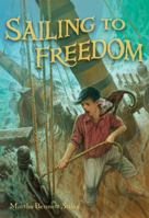 Sailing to Freedom 1250039916 Book Cover