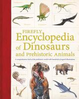 Firefly Encyclopedia of Dinosaurs and Prehistoric Animals 1770854606 Book Cover