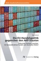 Die EU-Handelspolitik gegenüber den AKP-Staaten 3639451376 Book Cover