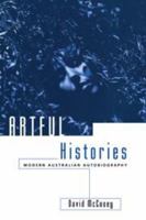 Artful Histories: Modern Australian Autobiography 113908495X Book Cover