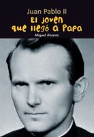 El joven que llegó a Papa: Juan Pablo II (Biografía joven) 8421843087 Book Cover