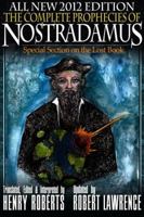 The Complete Prophecies of Nostradamus - 2012 Edition 1938582810 Book Cover