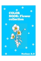 Color Book: Flower collection B0BF3GB2ZG Book Cover